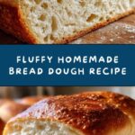 Soft Homemade Bread Dough Recipe