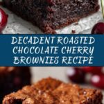 Roasted Chocolate Cherry Brownies Recipe