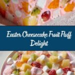Easter Cheesecake Fruit Fluff Recipe