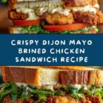 Dijon Mayo Brined Crispy Chicken Sandwich Recipe