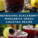 Blackberry Margarita Smash Recipe