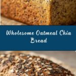 Oatmeal and Chia Bread Recipe