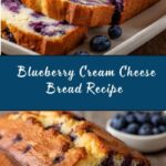 Blueberry Cream Cheese Bread Recipe