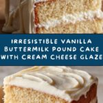 Vanilla Buttermilk Pound Cake with Cream Cheese Glaze Recipe