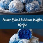 Blue Christmas Truffles Recipe