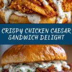 Crispy Chicken Caesar Sandwich Recipe