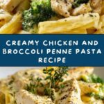 Creamy Broccoli and Chicken Penne Recipe