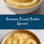 Banana Bread Butter Recipe