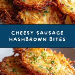Sausage Hashbrown Bites Recipe