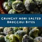 Nori Salted Crispy Broccoli Recipe