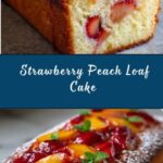 Refreshing Strawberry Peach Loaf Cake Recipe