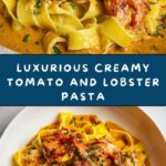Creamy Tomato and Lobster Pasta Recipe