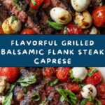 Grilled Balsamic Flank Steak Caprese Recipe