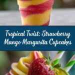 Strawberry Mango Margarita Cupcakes Recipe