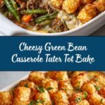 Green Bean Casserole with Tater Tots: Irresistibly Cozy Recipe
