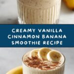 Vanilla Cinnamon Banana Smoothie Recipe
