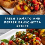Tomato and Pepper Bruschetta Recipe