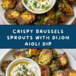 Crispy Brussel Sprouts With Dijon Aioli Recipe