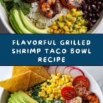Grilled Shrimp Taco Bowl Recipe