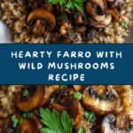 Farro with Wild Mushrooms Recipe