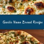 Authentic Artisan Garlic Naan Recipe