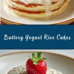 Butter Yogurt Rice Cakes Recipe
