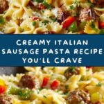 Creamy Italian Sausage Pasta Recipe