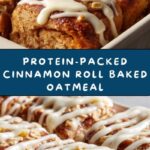 High-Protein Cinnamon Roll Baked Oatmeal Recipe