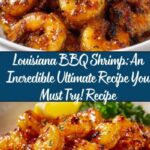 Louisiana BBQ Shrimp: An Incredible Ultimate Recipe You Must Try! Recipe