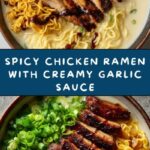 Fiery Chicken Ramen with Creamy Garlic Sauce Recipe