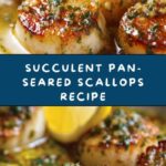 Pan-Seared Scallops: An Amazing Ultimate Seafood Sensation Recipe