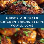 Air Fryer Chicken Thighs Recipe