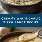 White Garlic Pizza Sauce Recipe