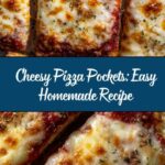 Homemade Easy Cheesy Pizza Pockets Recipe